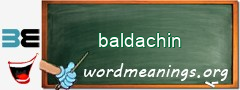 WordMeaning blackboard for baldachin